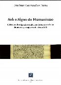 Capa de 'Sob o signo do Humanismo. Coletnea de originais e tradues de textos em latim de autores portugueses do sculo XVI'