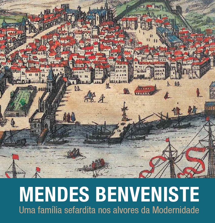 Mendes Benveniste: Uma família sefardita nos alvores da Modernidade