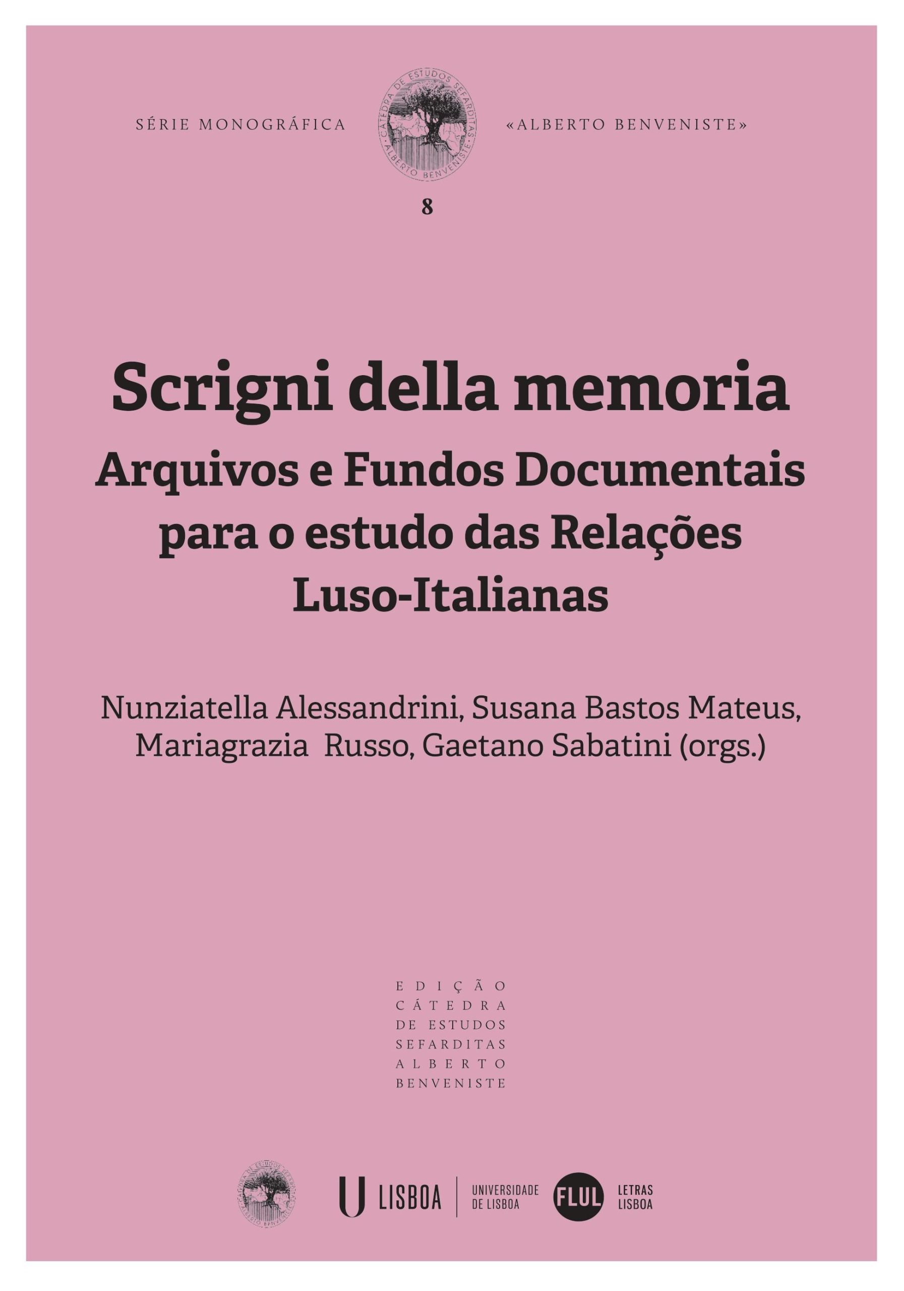 Lançamento de Scrigni della memoria. Arquivos e Fundos Documentais para o estudo das Relações Luso-Italianas