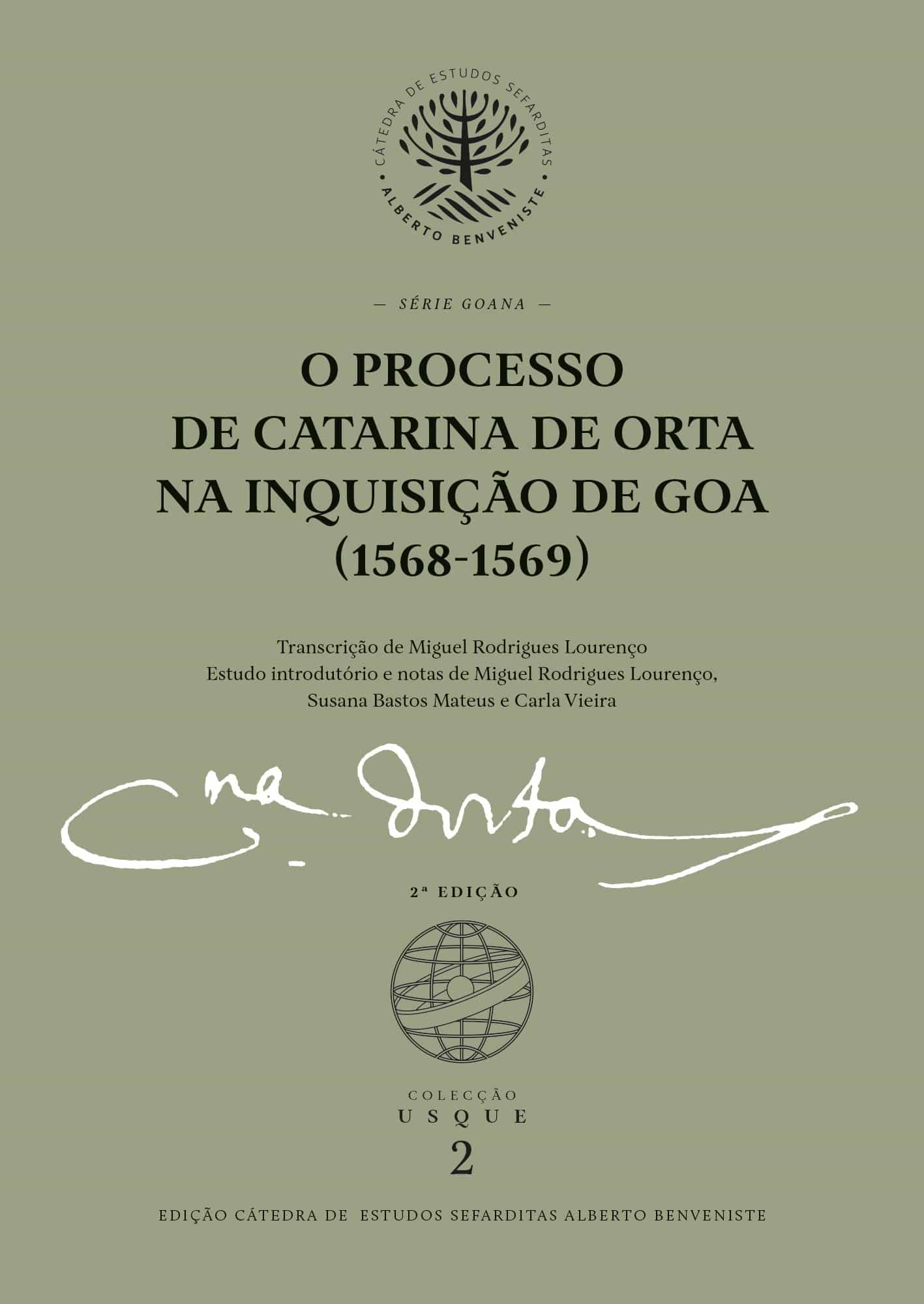 Colecção Usque 2: O processo de Catarina de Orta na Inquisição de Goa (1568-1569)
