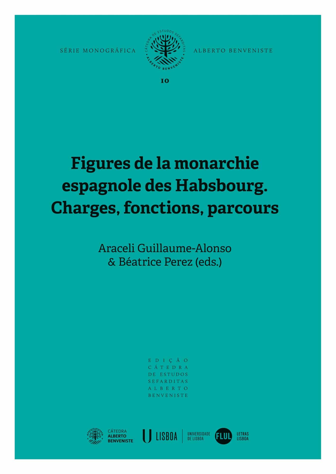 Figures de la Monarchie espagnole des Habsbourg. Charges, fonctions, parcours